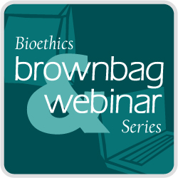 Bioethics Brownbag & Webinar Series logo